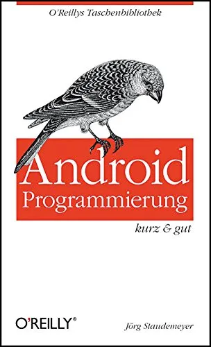 Android Programmierung - kurz & gut