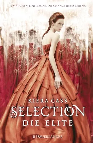 Selection – Die Elite: 6 Mädchen, eine Krone, die Chance ihres Lebens