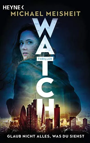 WATCH – Glaub nicht alles, was du siehst: Thriller