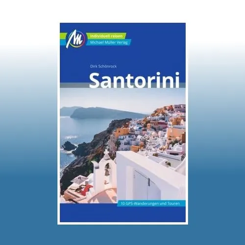 Santorini Reiseführer Michael Müller Verlag | Dirk Schönrock | Ungelesen