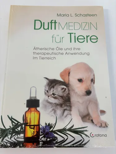 Duftmedizin für Tiere: Ätherische Öle für Haustiere - Praktischer Ratgeber zur therapeutischen Anwendung ätherlicher Öle bei Tieren, fördert das Wohlbefinden und die Gesundheit von Haustieren.