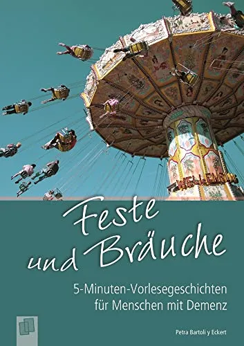 Feste und Bräuche: 5-Minuten-Vorlesegeschichten für Menschen mit Demenz