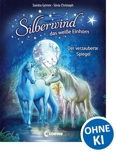Silberwind, das weiße Einhorn (Band 1) - Der verzauberte Spiegel: Pferdebuch zum Vorlesen und ersten Selberlesen - Kinderbuch für Mädchen ab 7 Jahre - Erstlesebuch, Erstleser