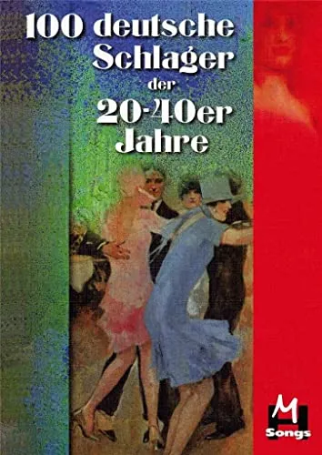 deutsche Schlager der 20er bis 40er Jahre | Einfaches Songbook mit Melodie, Texten und Akkorden | Liederbuch für Keyboard, Gitarre und Gesang | Vintage-Notenbuch für Musiker und Fans 100