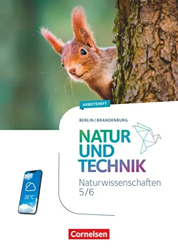 Natur und Technik - Naturwissenschaften: Neubearbeitung - Berlin/Brandenburg - Ausgabe 2023 - 5./6. Schuljahr: Naturwissenschaften: Arbeitsheft