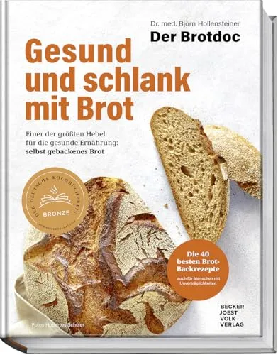Gesund und schlank mit Brot: 40 beste Brotbackrezepte vom Brotdoc - Freizeit, Haus & Garten – Entdecken Sie gesunde und schmackhafte Brotrezepte, perfekt für Menschen mit Unverträglichkeiten und für eine ausgewogene Ernährung.