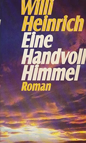 Eine Handvoll Himmel. Roman.