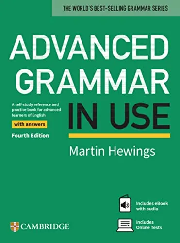 Advanced Grammar in Use: Fourth Edition - Lehrbuch mit Antworten und Online-Tests - Lehrbuch Englisch mit interaktiven Online-Tests und einem eBook, perfekt für das gezielte Lernen und Verbessern Ihrer Grammatikkenntnisse.