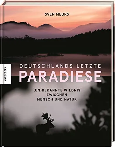 Deutschlands letzte Paradiese: (Un)bekannte Wildnis zwischen Mensch und Natur - Bildband - Fotografie Sammlungen & Ausstellungen, beeindruckende Bildkompositionen, die die unberührte Natur Deutschlands in neuem Licht zeigen.