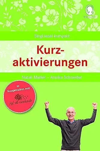 Kurzaktivierungen für Senioren: Beschäftigungsideen für Gedächtnistraining - Medizin - Praktisches Buch mit beliebten Beschäftigungsideen für Senioren, ideal zur Förderung von Gedächtnistraining und Aktivierung, auch für Menschen mit Demenz.