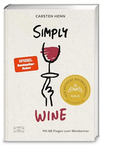 Simply Wine: Der perfekte Einstieg in die Weinwelt - Weinbuch von Carsten Henn für Weinliebhaber, voller praktischer Tipps und humorvoller Erklärungen – ideal für Dinnerpartys und Restaurantbesuche.