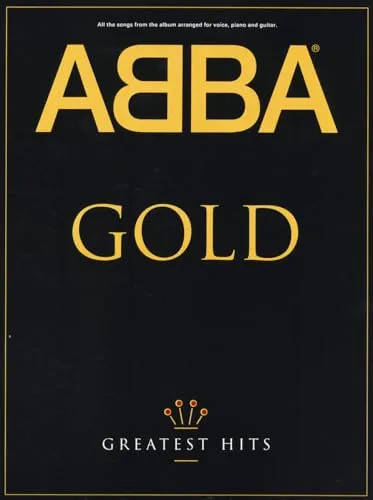 ABBA Gold: Greatest Hits - Songbook für Klavier, Gesang & Gitarre - Liederbücher für Piano, Stimme & Gitarre, hochwertige Noten für ABBA-Klassiker, ideal für Musikliebhaber und Hobby-Musiker.