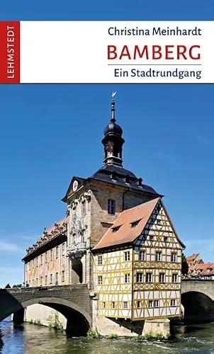 Bamberg: Ein Stadtrundgang von Lehmstedt Verlag