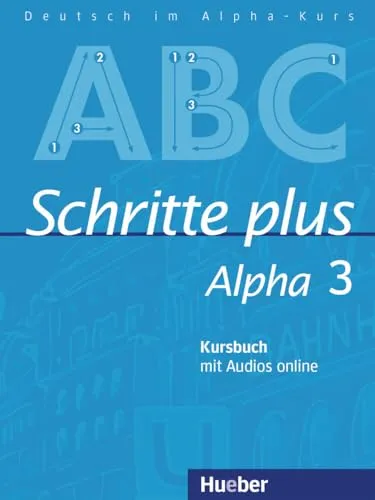 Schritte plus Alpha 3: Deutsch als Fremdsprache / Kursbuch mit Audios online