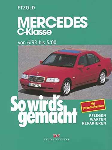 Mercedes C-Klasse W 202: So wird's gemacht von Delius Klasing Verlag