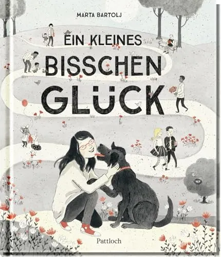 Ein kleines bisschen Glück: Vielfach prämierte, berührende Bildergeschichte ohne Worte über Menschlichkeit, Alltagsglück und Random Acts of Kindness