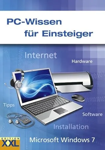 PC-Wissen für Einsteiger: Arbeiten mit Microsoft Windows 7