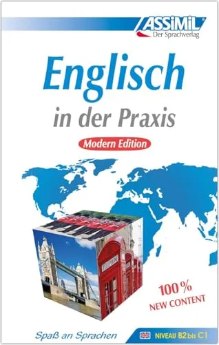 ASSiMiL Englisch in der Praxis - Modern Edition - Lehrbuch B2-C1 - Lehrbuch für Englisch, speziell für Deutschsprechende, fördert flüssiges Sprechen und vertieft Sprachkenntnisse auf fortgeschrittenem Niveau.