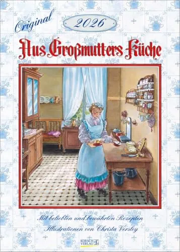 Aus Großmutters Küche 2026: Nostalgischer Wandkalender mit Rezepten - Film, Kunst & Kultur: Entdecken Sie köstliche Rezepte und nostalgische Bilder im praktischen DIN A3-Format.