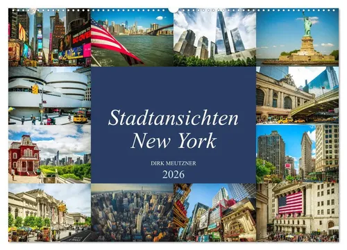 Dirk Meutzner | Stadtansichten New York Wandkalender 2026 - 14 Seiten voller beeindruckender Momentaufnahmen aus der faszinierenden Stadt New York. Ein hochwertiger Wandkalender für Kunst- und Reisefreunde, der jeden Raum bereichert.