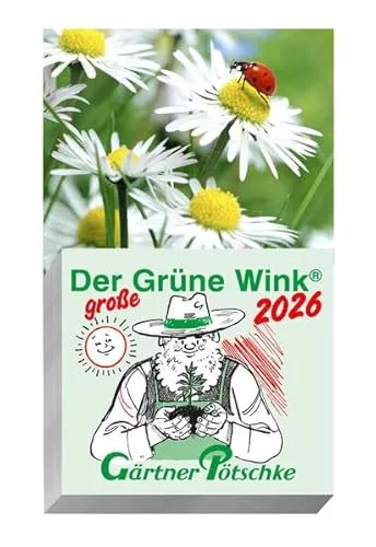 Gärtner Pötschke Der GROSSE Grüne Wink Tages-Gartenkalender 2026: Maxiausgabe