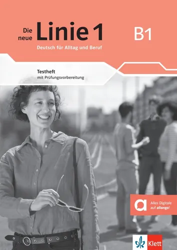 Die neue Linie 1 B1: Testheft mit Audios - Deutsch als Fremdsprache - Umfassendes Testheft mit Audios zur perfekten Prüfungsvorbereitung für DTZ und telc Deutsch B1, inklusive Lösungsschlüssel zur Selbstkontrolle.