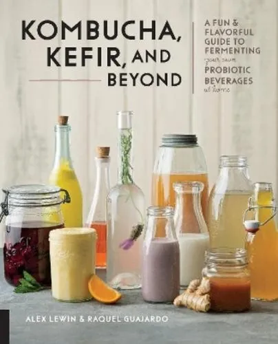 Alex Lewin Raquel Guajardo Kombucha, Kefir, and Beyond (Taschenbuch) (US IMPORT)