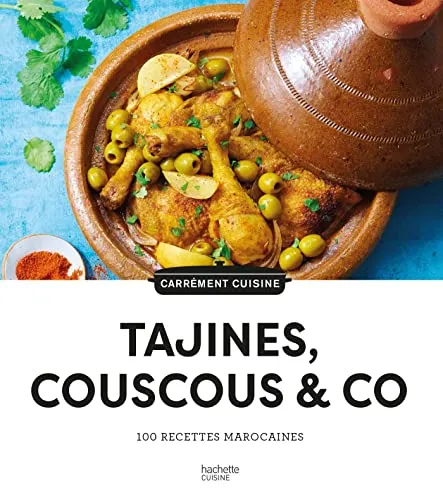 recettes Tajines, Couscous & Co: 100 recettes marocaines 100