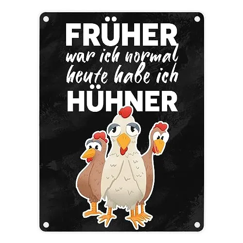 Früher war ich normal heute habe ich Hühner Metallschild in 15x20 cm für Hühnerhalter lustiges Blechschild für den Hühnerstall mit drei Hühnern