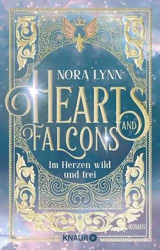 Hearts & Falcons. Im Herzen wild und frei: Roman | Prickelnde Rivals-to-Lovers-Romance