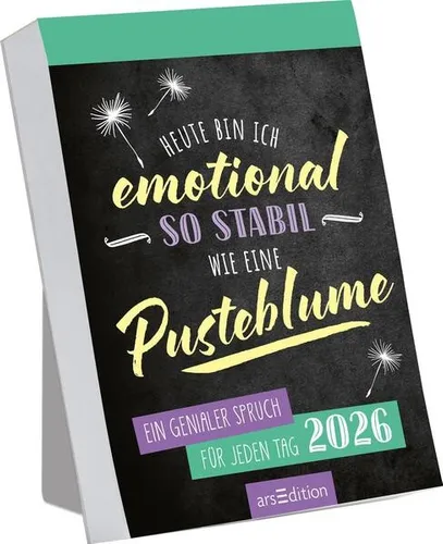 Abreißkalender Heute bin ich emotional so stabil wie eine Pusteblume 2026 - Humoristischer Abreißkalender mit 365 witzigen Sprüchen, perfekt zum Aufstellen und für gute Laune im Alltag.