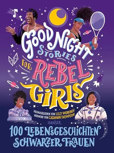 Good Night Stories for Rebel Girls - 100 Lebensgeschichten Schwarzer Frauen - Biografien von Fußballspielern, inspirierende Lebensgeschichten schwarzer Frauen, die für Gleichheit und Empowerment stehen.