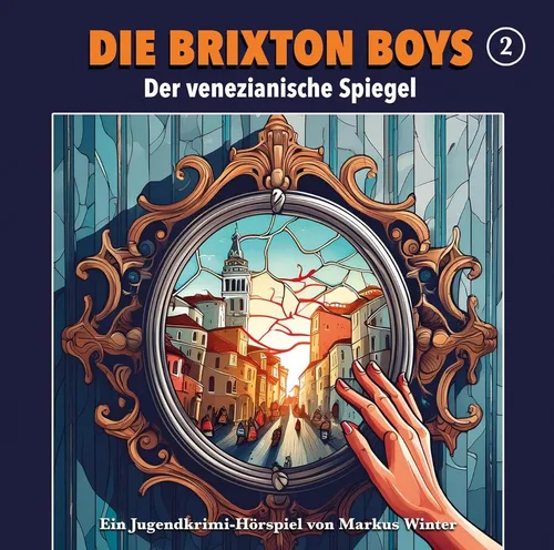 Die Brixton-Boys 02 - Der Venezianische Spiegel