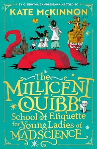 Produktbild The Millicent Quibb School of Etiquette for Young Ladies of Mad Science: The #1 New York Times Bestseller