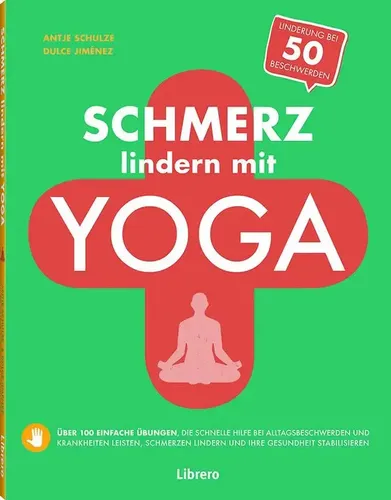 Schmerz Lindern Mit Yoga | Dulce Jimenez (u. a.) | Taschenbuch | 128 S. | 2026