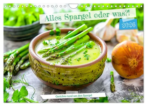 Anja Frost | Alles Spargel oder was?! - Gerichte rund um den Spargel - Kalender mit 14 Seiten, präsentiert klassische und innovative Spargelgerichte, ideal für Feinschmecker und Kochbegeisterte.
