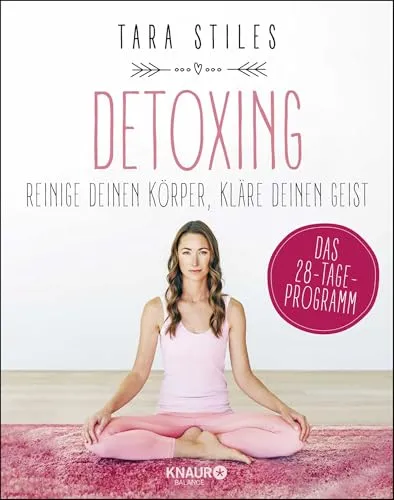 Detoxing: Reinige deinen Körper, kläre deinen Geist - Philosophie-Buch zur ganzheitlichen Entgiftung, fördert körperliches Wohlbefinden und geistige Klarheit für ein erfülltes Leben.