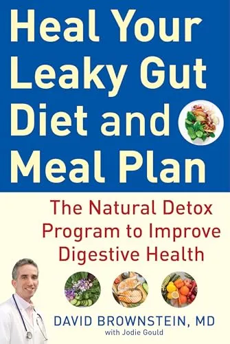 Produktbild Heal Your Leaky Gut Diet and Meal Plan: The Natural Detox Program to Improve Digestive Health