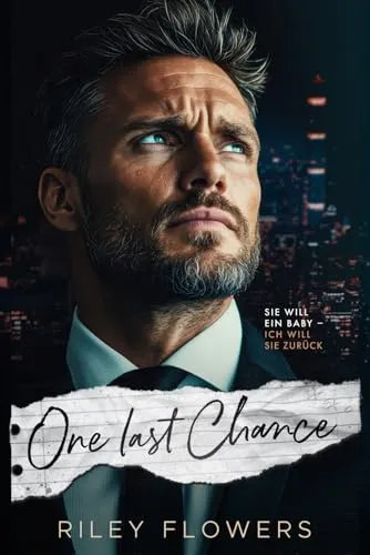 One Last Chance: Ein Baby Surprise - Liebesroman