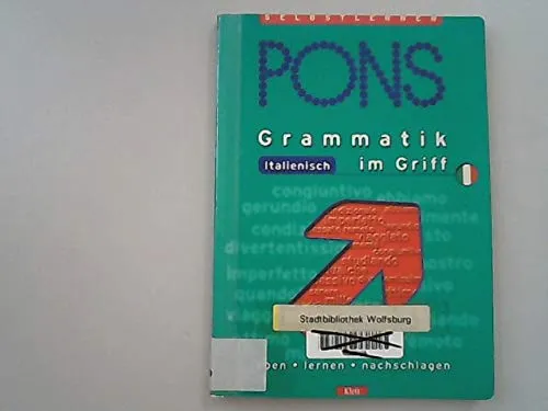 PONS Grammatik Italienisch im Griff. Das Wichtigste zum Lernen und Nachschlagen
