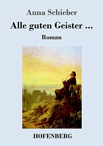 Alle guten Geister ...: Roman