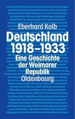 Oldenbourg Deutschland 1918-1933 von Eberhard Kolb - Fachbuch über die deutsche Geschichte zwischen den Weltkriegen, bietet tiefgehende Analysen und historische Einblicke.
