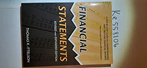 Financial Statements: A Step-by-Step Guide to Understanding and Creating Financial Reports