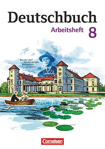 Deutschbuch Gymnasium - Berlin, Brandenburg, Mecklenburg-Vorpommern, Sachsen, Sachsen-Anhalt und Thüringen - Ausgabe 2012 - 8. Schuljahr: Arbeitsheft mit Lösungen
