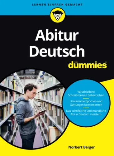 Abitur Deutsch für Dummies: Erfolgreich bestehen - Leitfaden für das Abitur in Deutsch, bietet effektive Lernstrategien und wertvolle Tipps für eine optimale Prüfungsvorbereitung.