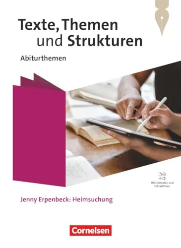 Texte, Themen und Strukturen - Abiturthemen - Qualifikationsphase: Jenny Erpenbeck: Heimsuchung - Themenheft - Mit Hörtexten und Erklärfilmen