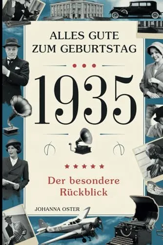 - Der besondere Rückblick: Das perfekte Geschenk voller Fakten und geschichtlicher Ereignisse aus dem Jahr 1935 1935