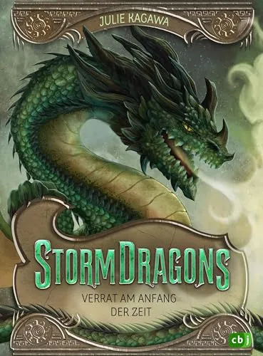 Storm Dragons – Verrat am Anfang der Zeit: Zweiter Band des epischen Drachenabenteuers ab 10 Jahren (Die Storm-Dragons-Reihe, Band 2)