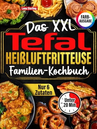 XXL Tefal Heißluftfritteuse Familien-Kochbuch