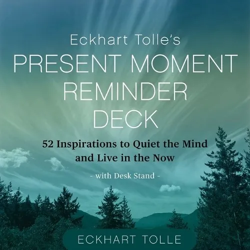 Eckhart Tolle Eckhart Tolle's Present Moment Reminder Deck (Cards)